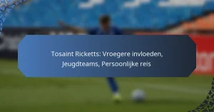Tosaint Ricketts: Vroegere invloeden, Jeugdteams, Persoonlijke reis